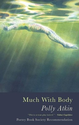Polly Atkin Much with Body (Paperback) (UK IMPORT)
