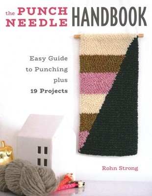 The Punch Needle Handbook: Easy Guide to Punching plus 19 Projects - paperba...