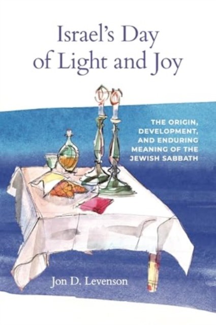 Israel’s Day of Light and Joy: The Origin, Development, and Enduring Meaning of the Jewish Sabbath - Image 2