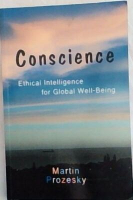 Prozesky, Martin .. Conscience: Ethical Intelligence for Global Well-Being