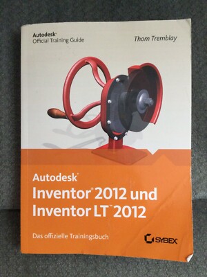 Autodesk Inventor 2012 Und Inventor LT 2012, Thom Tremblay -German Edition, Good