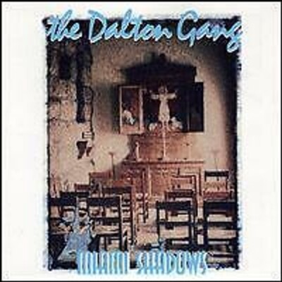 The Dalton Gang Miami Shadows TOM BORAS WILLY DALTON MARK FRIEDMAN TOM HAMILTON