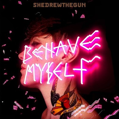 She Drew the Gun Behave Myself (Vinyl) 12'' Album
