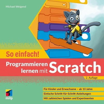 Programmieren lernen mit Scratch - So einfach! Michael Weigend