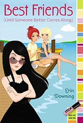 Best Friends until Someone Better Comes Along Paperback Erin Down
