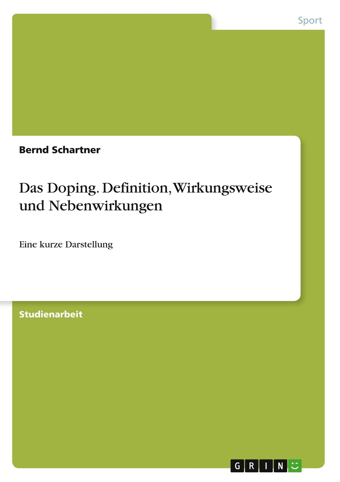 Thumbnail - Bernd Schartner | Das Doping. Definition, Wirkungsweise Und