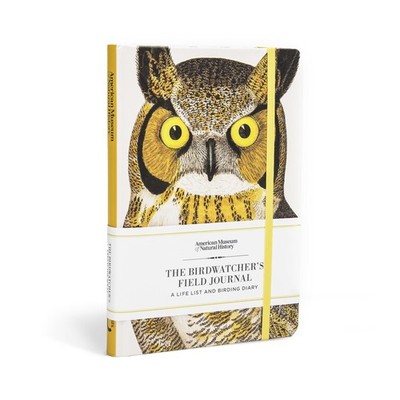 The Birdwatcher's Field Journal: A Life List and Birding Diary (Natural Histori,