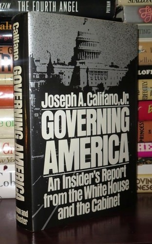Governing America: An Insider's Report from the White House and the Cabinet by C