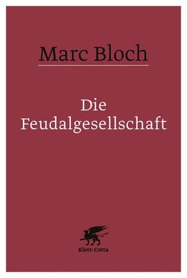 Die Feudalgesellschaft | Marc Bloch | deutsch