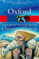 The Concise Oxford Dictionary of the Christian Church 3/e (Oxford Quick Referenc