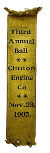 1905 Third Annual Ball Clinton Engine Co Ribbon Firemen's Ball Prade Ribbon