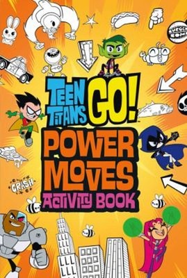 Teen Titans Go!: Power Moves Activity Book Paperback Magnolia Bel