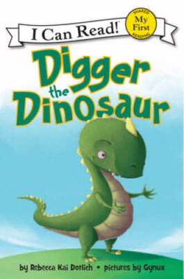 Digger the Dinosaur (My First I Can Read) - Paperback - GOOD