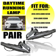 L + R Daytime Running Lamp DRL For Lexus 14-15 IS250 14-16 IS350 16 IS200t/IS300
