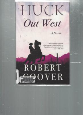 ROBERT COOVER - HUCK OUT WEST   - LARGE PRINT - LP141