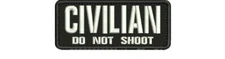 CIVILIAN DO NOT SHOOT embroidery patches 2x5  hook on back Black/WHITE