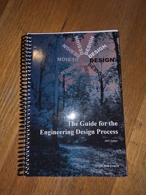 The Guide For The Engineering Design Process Dr. Bob Knecht Textbook