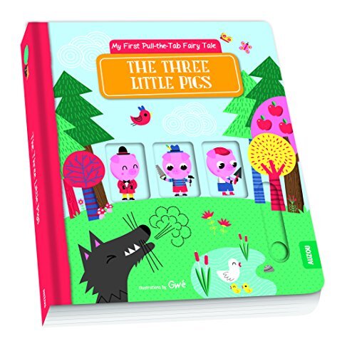 Three Little Pigs (My First Pull-the-Tab Fairy Tale): The Three
