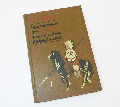 Buch Ohijésa Jugenderinnerungen eines Sioux-Indianers von r. C. A. Eastman 1928