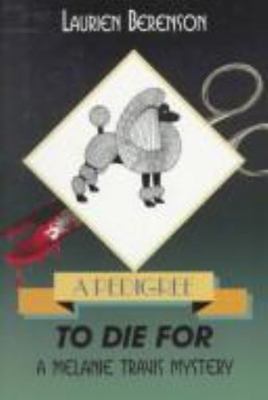 A Pedigree to Die for: A Melanie Travis Mystery