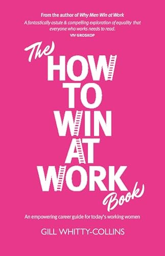 The How to Win at Work Book: An empowering career guide for today's working wome - Image 7
