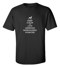 German Wirehaired Pointer T-Shirt GWP Dog Lover Gift Keep Calm Funny Tee
