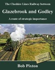 The Cheshire Lines Railway between Glazebrook and Godley: A... - Pixton, Bob