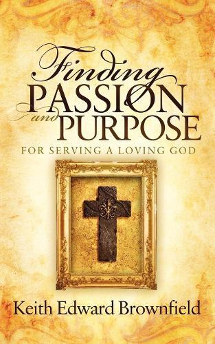Thumbnail - Keith Edward Brown Finding Passion And Purpose For Serving A Lovin