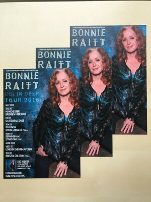 BONNIE RAITT - 3 x 2016 DIG IN DEEP UK TOUR FLYERS (SIZE A5) 