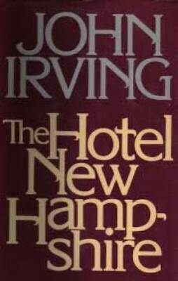 The Hotel New Hampshire - Hardcover By Irving, John - GOOD