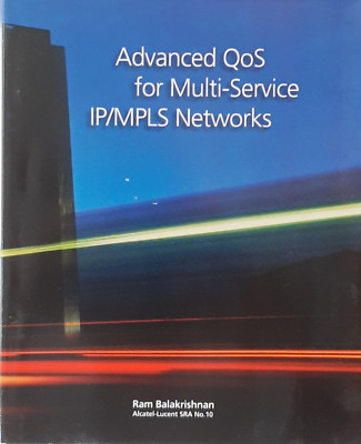 Advanced QoS for Multi-Service IP/MPLS-Networks - R. Balakrishnan - sehr gut