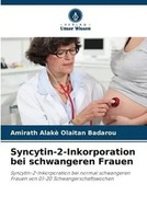 Amirath Alakè Olaitan Badarou | Syncytin-2-Inkorporation Bei Schwangeren Frauen