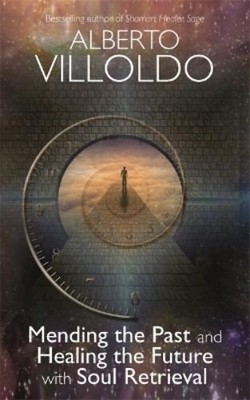 Alberto Villold Mending The Past And Healing The Future With Soul  (Taschenbuch)