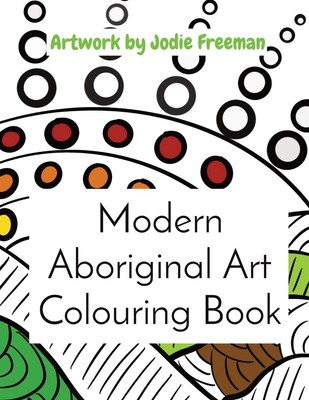 Jodie Freeman Modern Aboriginal Art Colouring Book (Taschenbuch)