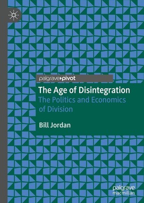 The Age of Disintegration Bill Jordan