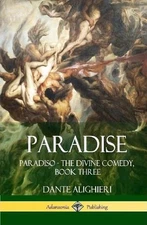 Paradise: Paradiso - The Divine Comedy, Book Three (Hardcover) by Dante Alighier