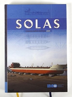 SOLAS: CONSOLIDATED TEXT OF THE INTERNATIONAL CONVENTION By International