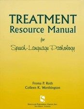 TREATMENT RESOURCE MANUAL FOR SPEECH-LANGUAGE PATHOLOGY By Froma P. Roth VG