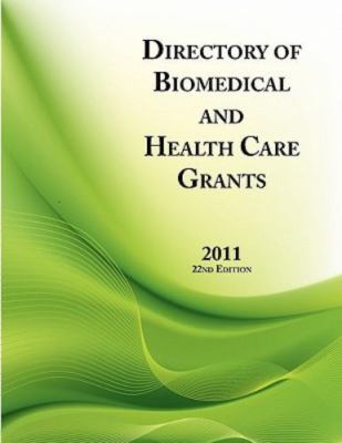 Directory of Biomedical and Health Care Grants 2011, Brand New, Free shipping...