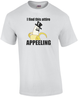 #ad I find this attire appeeling Pun T Shirt $14.99