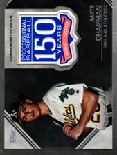 A3931- 2019 Topps Update 150th Anniversary Manufactured Patch AMPMC Matt Chapman