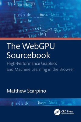 The WebGPU Sourcebook Matthew Scarpino Taschenbuch Einband - flex.(Paperback)