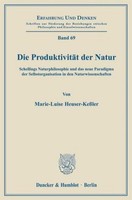 Die ProduktivitäT Der Natur. Marie-Luise Heuser-KeßLer