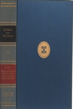 Storia della tecnica (vol. 2) - Umberto Forti [1974]