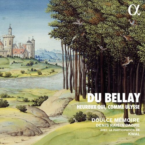 Audio Cd - Joachim Du Bellay - Heureux Qui, Comme Ulysse - Alpha Classics -D- N-image