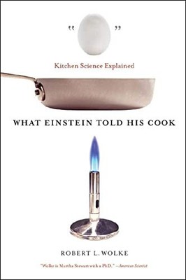 Was Einstein seinem Koch erzählte: Küchenwissenschaft erklärt, Robert L 
