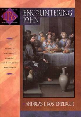 Encountering John: The Gospel in Historical, Literary, and Theological Pe - GOOD