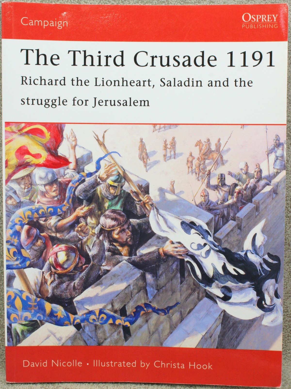 Osprey Campaign 161 The THIRD CRUSADE 1191 Saladin Richard Osprey 28794
