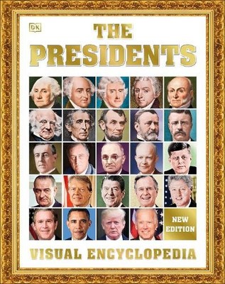 DK The Presidents, 3rd Edition (Hardback) DK Children's Visual Encyclopedias