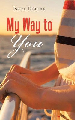 My Way to You | Iskra Dolina | Taschenbuch | Kartoniert / Broschiert | Englisch